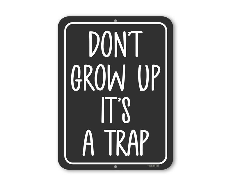Honey Dew Gifts Don't Grow up It's a Trap 9 Inch by Etsy