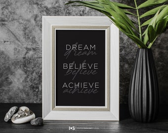 Dream Believe Achieve Typography Print, Minimalist Black and White Poster (Digital Download)