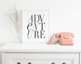 Adventure Awaits Print, Minimalist Typography, Black and White Wall Art (Digital Download)