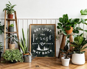 Get Lost in the Forest Print, Adventure Wall Art (Digital Download)