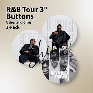 May include: A 3-pack of 3-inch round buttons featuring Usher and Chris. The buttons have black and white images of the artists and the text "R&B Tour" and "Raymond & Brown".