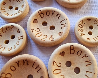 Born in 2024 Real Wooden Buttons - 15mm, 20mm - 10 Buttons - For Baby Clothing, Newborn Gifts, Baby Birth, New Baby, Baby Knitting