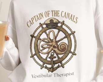Captain of the Canals Vestibular Therapist Sweatshirt, Audiologist Physical Therapy Gift