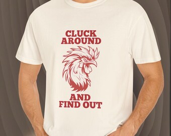 Maglietta Cuck Around Chicken Comfort Colors: maglietta divertente con animali della fattoria