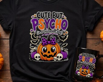 Cute But Psycho in a Halloween Way | Funny Halloween Shirt Mug |  Pumpkin Bat Graphic Tee | Spooky Season Gift | Bella Canvas Black Tee