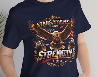 Stars Stripes Strength Shirt, Patriotic Gym Shirt, Eagle Weightlifting Tee, 4th of July Workout Shirt, USA Fitness Tee, American Flag Gym