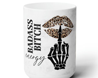 Badass Bitch Energy Camping Mug, Bad Bitch Mug, Halloween Ceramic Mug 15oz, Bitch Energy Mug, Bad Ass Bitch Mug, Bitch Mug, Adult Cup Mug