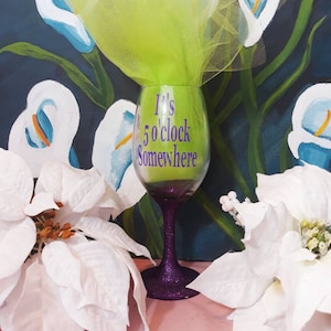 Cute Personalized Wine Glass with glitter bottom. &quot;It&#39;s 5 o&#39;clock Somewhere &quot; w/name on the back. Great Gift Idea!
