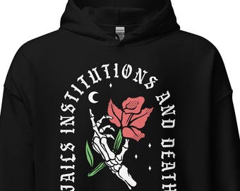 Jails, Institutions and Death Hoodie – 12 Step Recovery Sweatshirt, Sober Gift