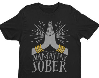 Namastay Sober, Sober Shirt, Normalize Sobriety, AA Clothing, Addiction Recovery, Unique AA Shirt, NA Shirt, Alcoholics Anonymous, 12 Steps