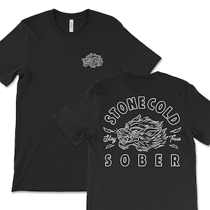 Stone Cold Sober, Sobriety Shirt, AA Shirt, NA Shirt, Recovery Tee, Alcoholics Anonymous, 12 Steps, Narcotics Anonymous, Mental Health