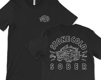 Stone Cold Sober, Sobriety Shirt, AA Shirt, NA Shirt, Recovery Tee, Alcoholics Anonymous, 12 Steps, Narcotics Anonymous, Mental Health