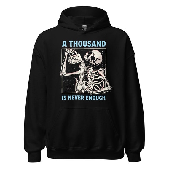 A Thousand is Never Enough Hoodie – 12 Step Recovery A Thousand is Never Enough Hoodie – 12 Step Recovery