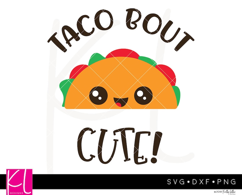 Download Taco Bout Cute svg cut file with Kawaii Taco for Baby and ...