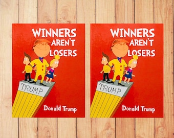 WOW!  2 Books of Original High Quality Hard Cover 11" x 8.5 Winners Aren't Losers Donald Trump Children's Book As seen on Jimmy Kimmel Show