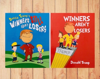 1 Red + 1 Blue Book of Highest Quality Hard Cover 11" x 8.5 Winners Aren't Losers Donald Trump Children's Book As seen on Jimmy Kimmel Show