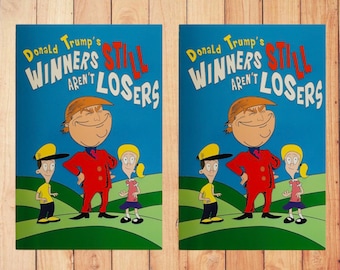 2 PACK - Winners Still Aren't Losers" - Donald Trump Children's Book Softcover 5.5 x 8.5