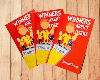 3 PACK - Winners Aren't Losers Softcover Donald Trump Children's Book As seen  on The Jimmy Kimmel Show.