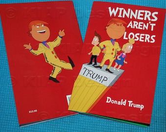 4 PACK - High Quality Winners Aren't Losers - Softcover - Funny Donald Trump book As seen on Jimmy Kimmel Show