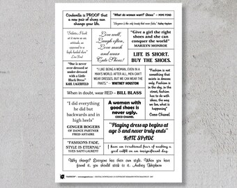 May include: A black and white poster with quotes about shoes and fashion. The poster features quotes from famous designers and celebrities, including Coco Chanel, Marilyn Monroe, and Audrey Hepburn. The poster is a great way to add a touch of style to your home or office.