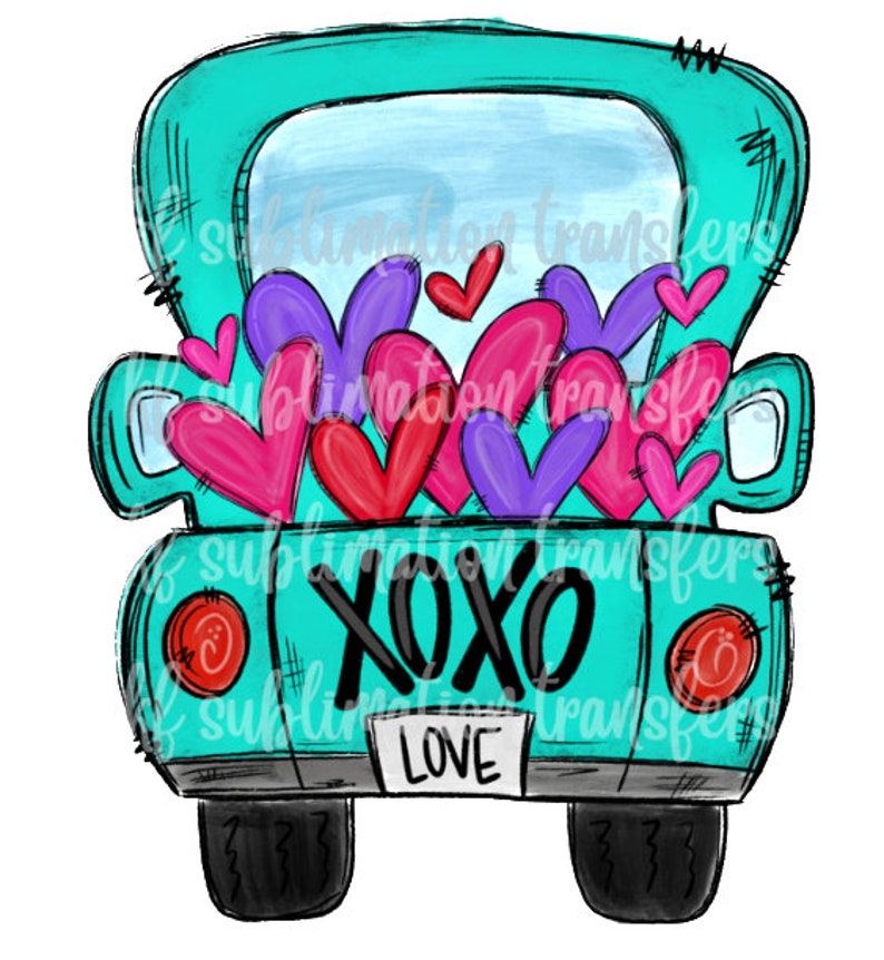 Doodle Truck with hearts Ready to Press Sublimation Transfer XOXO Valentine