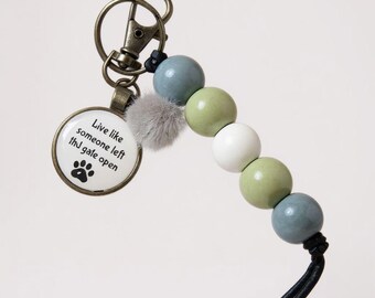 Beaded Keychain - Live like someone left the gate open