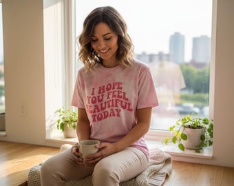 I hope you feel beautiful today.  Size M. Pink Tie Dye.