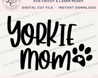 Yorkie Mom With Paw SVG Design | Yorkie Mom SVG Cut File | Yorkie Cricut File | Yorkie Laser File |  Dog Digital Download