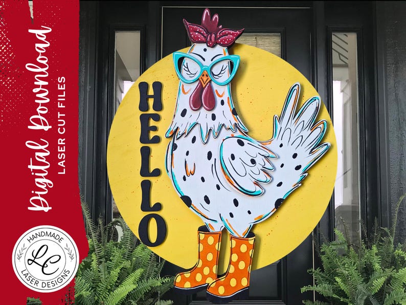 May include: A whimsical wooden chicken wearing glasses and rain boots, set against a yellow backdrop with the word "HELLO". The chicken is white with black spots, a red bow, and orange boots with white polka dots. "Digital Download" text is on the left.