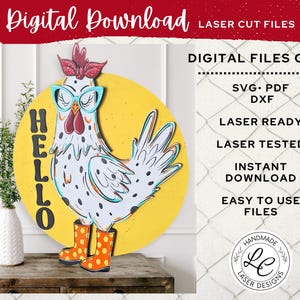 May include: A laser-cut wooden chicken wearing glasses and boots, set against a yellow circle with the word "HELLO". The design includes the text "Digital Download" and "Laser Cut Files".