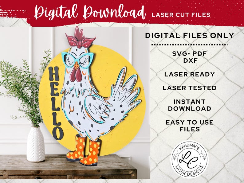 May include: A laser-cut wooden chicken wearing glasses and boots, set against a yellow circle with the word "HELLO". The design includes the text "Digital Download" and "Laser Cut Files".