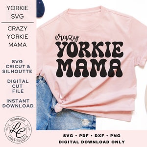 Crazy Yorkie Mama SVG Diseño / Yorkie Retro SVG Camisa Cortar Archivo / Yorkshire Terrier Perro Cricut Archivo // Yorkie Mamá Descarga Digital