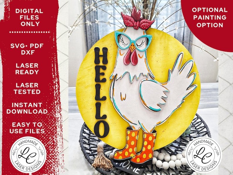 May include: A wooden, laser-cut chicken wearing glasses and boots, set against a yellow background with the word "HELLO". The chicken is white with teal accents and orange boots. The sign is designed for home decor.
