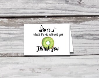 Thank You Card, Donut what I'd do without you Thank You Card, Donut Thank You Card, Donut Card