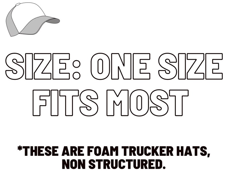 Puede incluir: Un gorro de camionero de espuma blanco y gris con el texto "SIZE: ONE SIZE FITS MOST" y "*THESE ARE FOAM TRUCKER HATS, NON STRUCTURED."