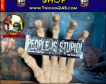 Vinyl sticker "People Is Stupid" -Funny Truth Goth horror psychobilly punk