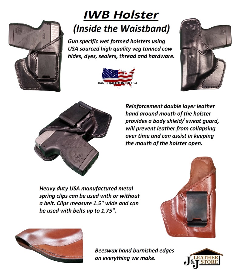May include: Black and brown leather IWB holsters. The holsters are gun-specific, wet-formed, and made with USA-sourced veg-tanned cow hides. Features include metal spring clips, a double-layer leather band, and hand-burnished edges. The clips measure 1.5 inches wide.