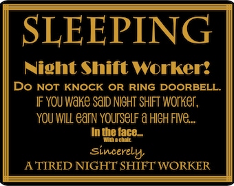 Night Shift Worker Sign 12 inch by 12 inch metal sign