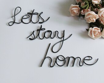 Let's stay home sign, wire letters for wall, Wire wall art, wire sign, wire words inspo, bedroom wall decor over the bed, Vintage Wall Sign
