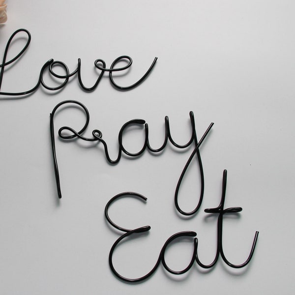 Eat Pray Love Sign, Wire Words Art, Kitchen wall art, Dining room decor, Minimalist Art, Bedroom wall Art, Eat well, Pray often, Love always