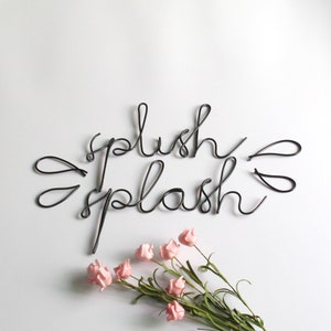Handmade wire 'splish splash' with 4 splashes, Fun, bathtime, housewarming, wedding, bathroom decor, wire wall art, bathroom sign, Gift
