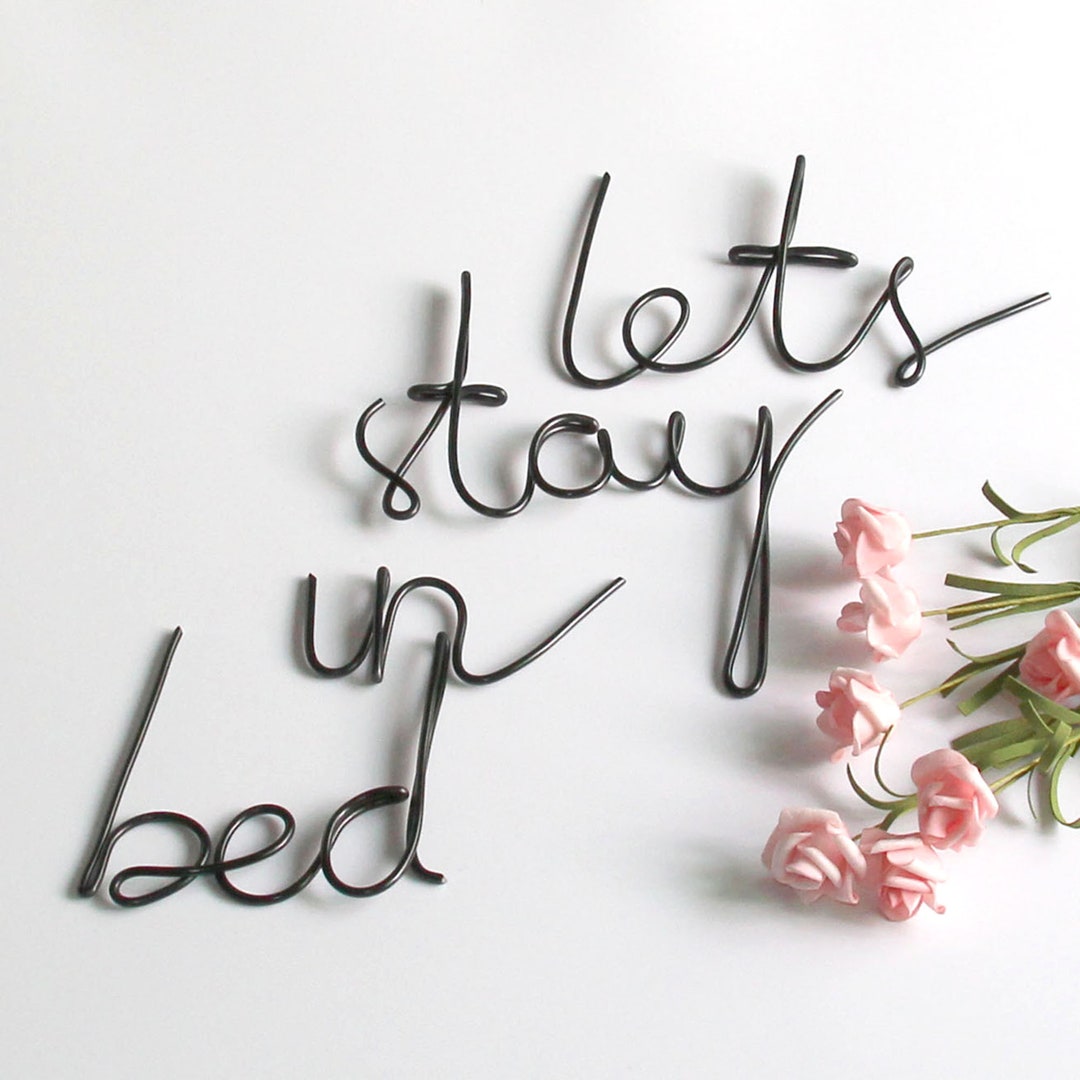 Master Bedroom Wall Decor, Lets Stay in Bed Wire Sign, Above Bed Wall