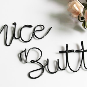 Nice Butt Sign, Funny Bathroom Sign, Bathroom Decor, bathroom Decor Sign, Wall Decor, Wire Wall Art, Word Sign, Wire letters Wall Word