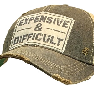 Expensive & Difficult Distressed Trucker Cap | Women&#39;s Trucker Cap | Baseball Hat | Sarcasm | Patch Hat | BEST SELLER | NEW