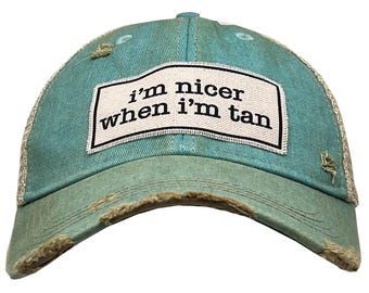 I'm Nicer When I'm Tan Distressed Trucker Hat | Women's Trucker | Besties | Girlfriends | Girls Weekend | Beach Life | Drinking