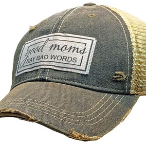 Good Moms Say Bad Words Distressed Trucker Cap | Sarcasm | Mom Life | Funny | Mom Life | Patch Hat | Moms