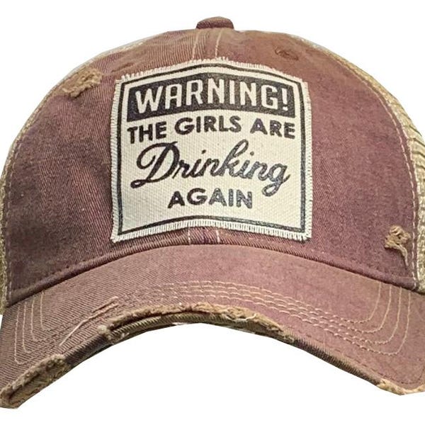 Warning The Girls Are Drinking Again Distressed Trucker Cap | Wine Lover | Baseball | Patch Hat | Sarcasm | Moms | Girlfriends | TOP SELLER