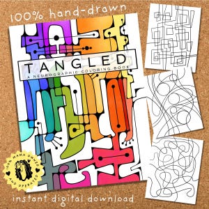 May include: A colouring book titled "TANGLED" with a vibrant abstract design. The cover features the text "A NEUROGRAPHIC COLORING BOOK" and "100% hand-drawn". Additional pages with black line art are also visible. The phrase "instant digital download" is at the bottom.