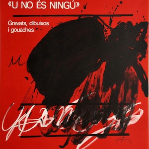 Antoni Tapies - &quot; U NO ÉS NINGÚ&quot; - Original plate signed lithograph poster, 1979