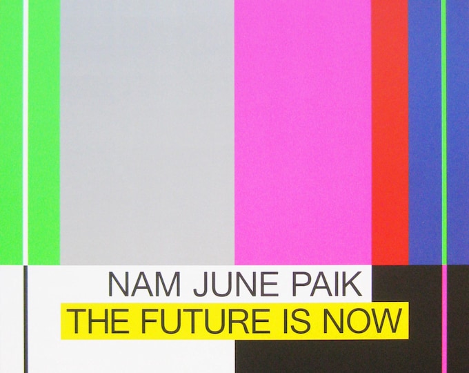 Nam June Paik - " The Future is Now " - Original Exhibition Poster - Stedelijk Museum Amsterdam - 2020